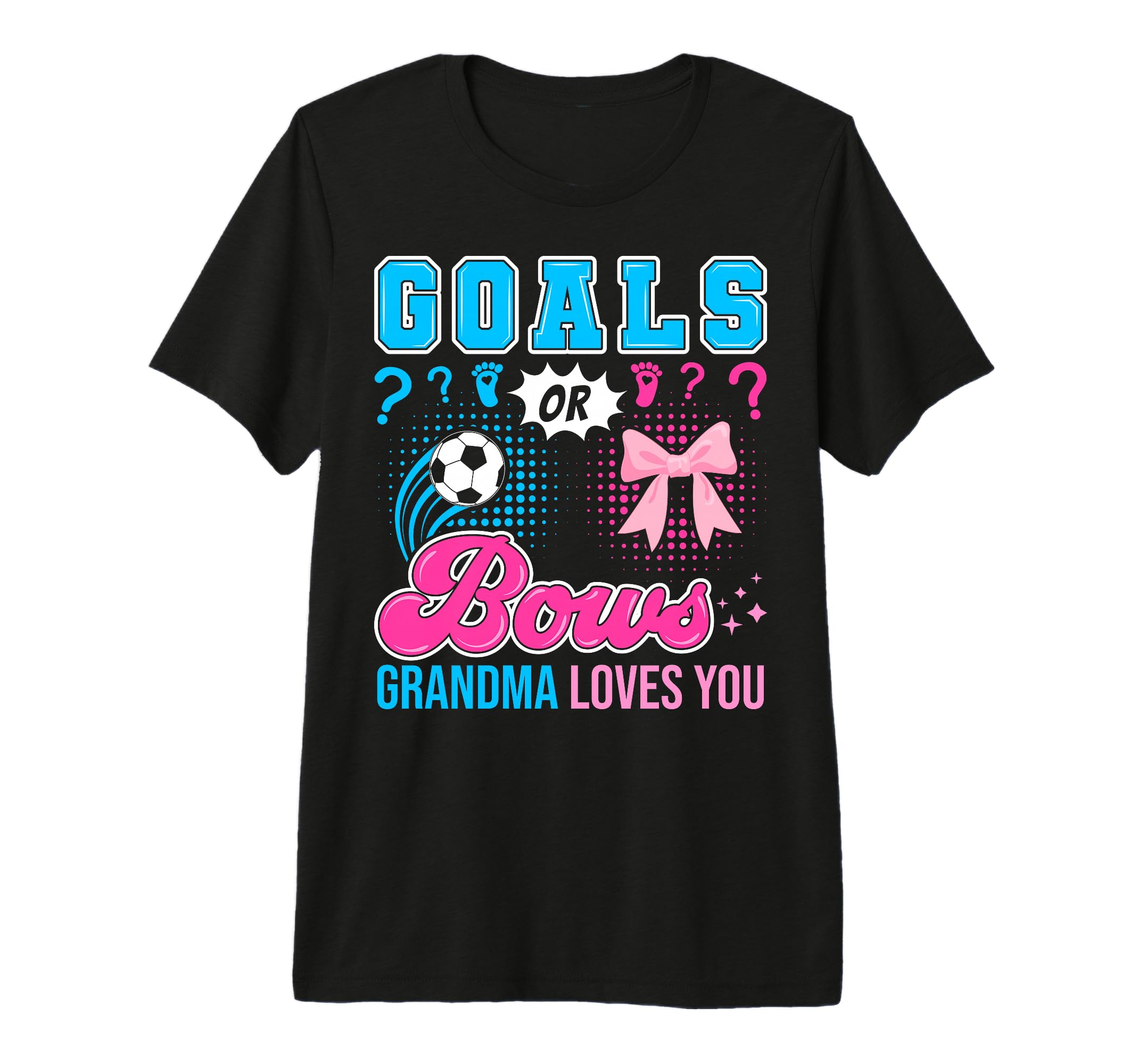 Goals Or Bows Grandma Loves You T-Shirt - Aesthetic Graphic Men Women - T-Shirt, Sweatshirt, Hoodie