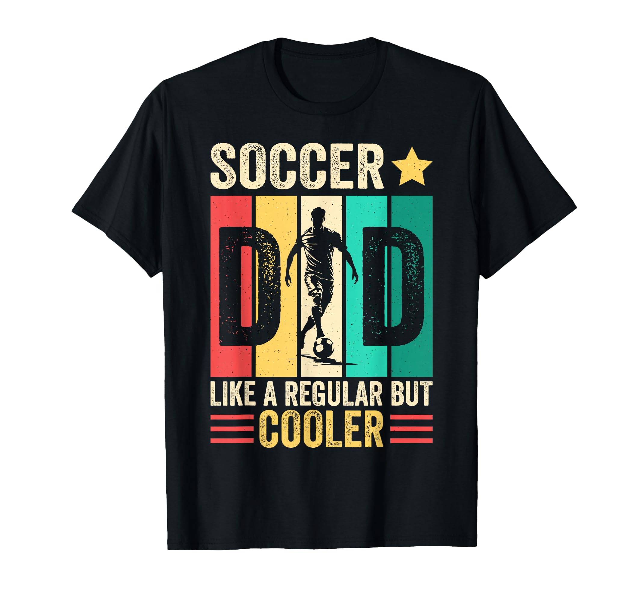 Soccer Dad Like Regular Dad But T-Shirt - Streetwear Style Men Women - T-Shirt, Sweatshirt, Hoodie