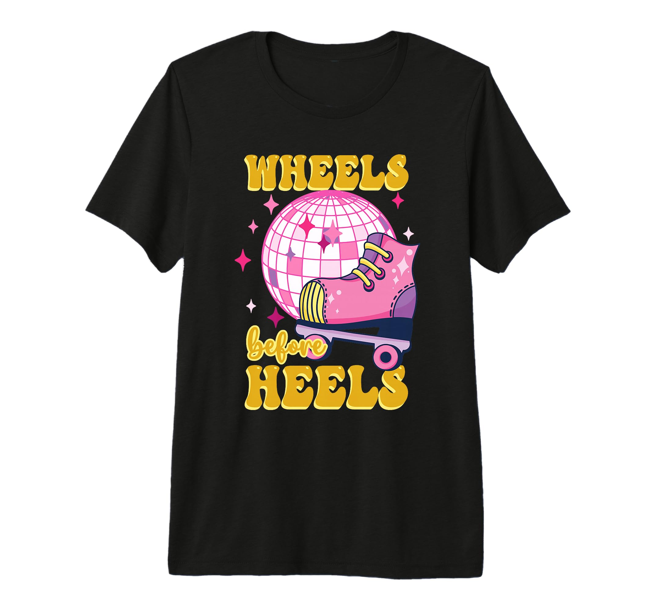 Roller Skate Lover Wheels Before Heels T-Shirt - Novelty Apparel Unisex - T-Shirt, Sweatshirt, Hoodie