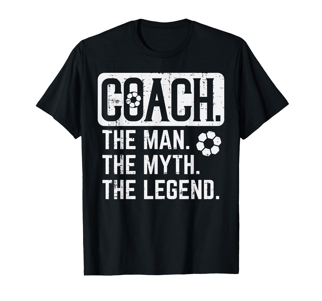 Coach Myth Legend Soccer Football T-Shirt - Fun Novelty Design for Adults - T-Shirt, Sweatshirt, Hoodie