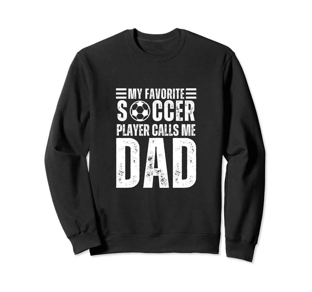 My Favorite Soccer Player Calls Me Sweatshirt - Minimalist Print Unisex - T-Shirt, Sweatshirt, Hoodie