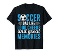 Soccer Dad Life Loud Cheers And T-Shirt - Aesthetic Graphic Men Women - T-Shirt, Sweatshirt, Hoodie