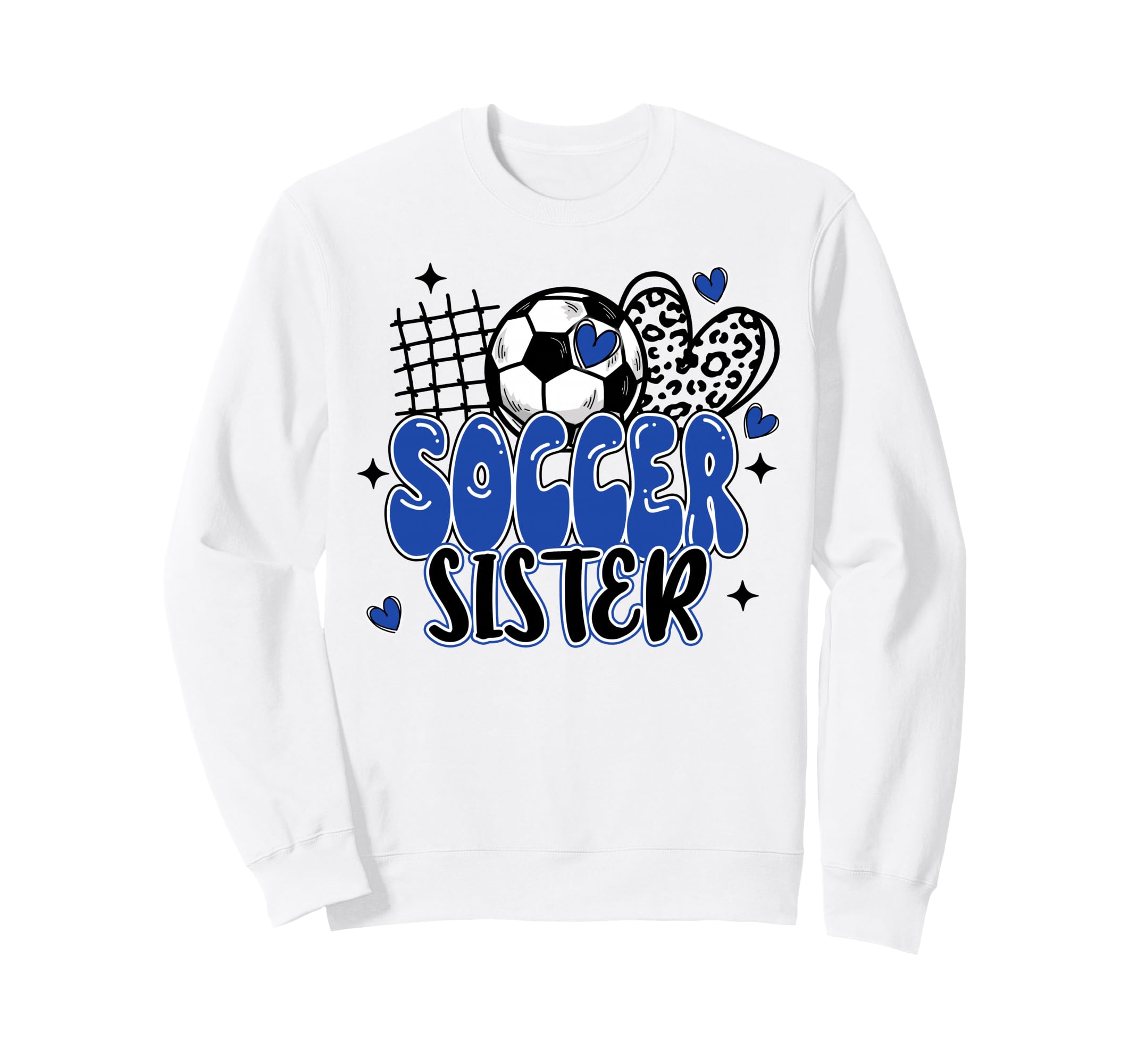 Soccer Sister Leopard Funny Sweatshirt - Casual Everyday Wear Men Women - T-Shirt, Sweatshirt, Hoodie