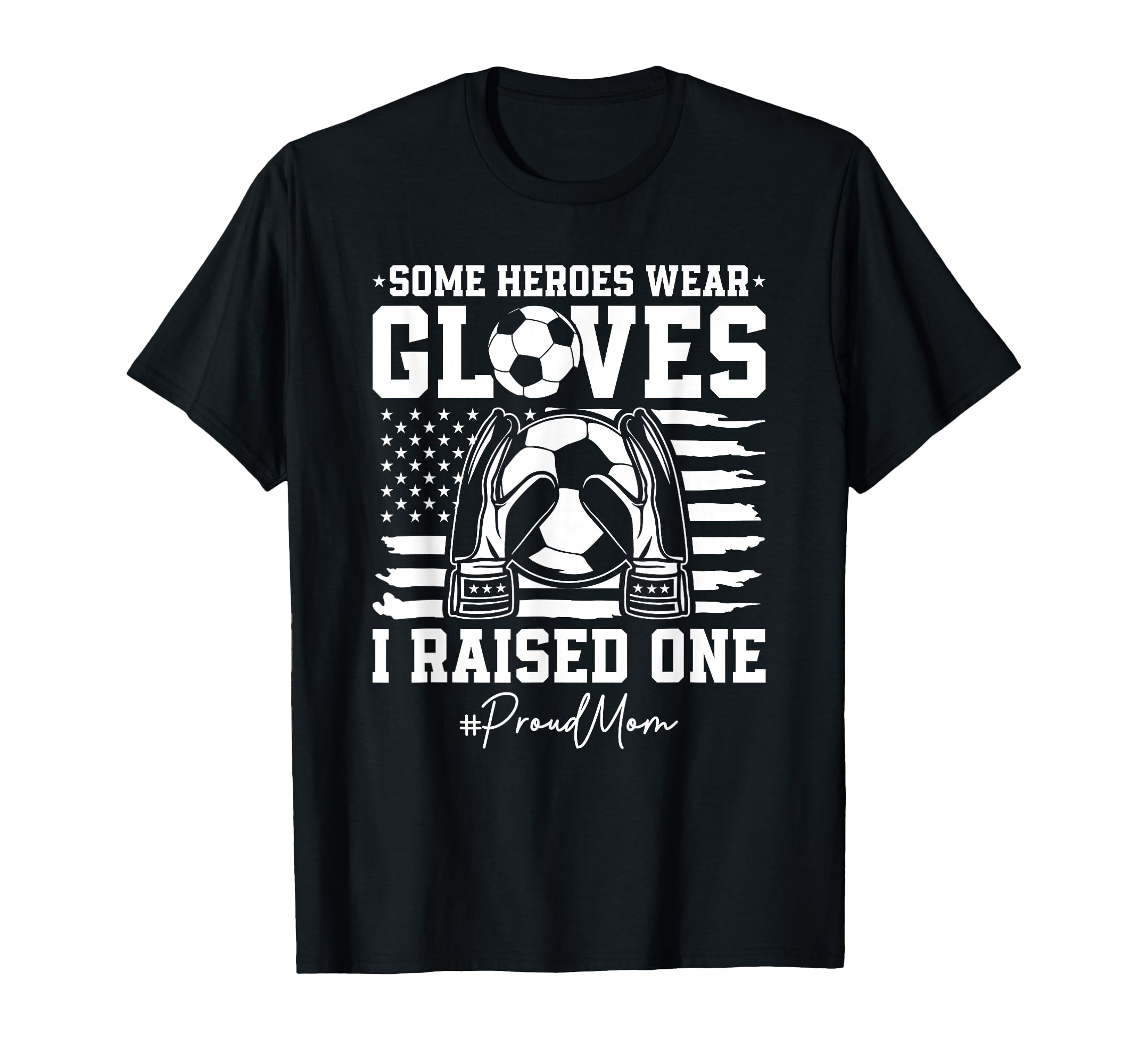 Some Heroes Wear Gloves I Raised T-Shirt - Minimalist Print for Adults - T-Shirt, Sweatshirt, Hoodie