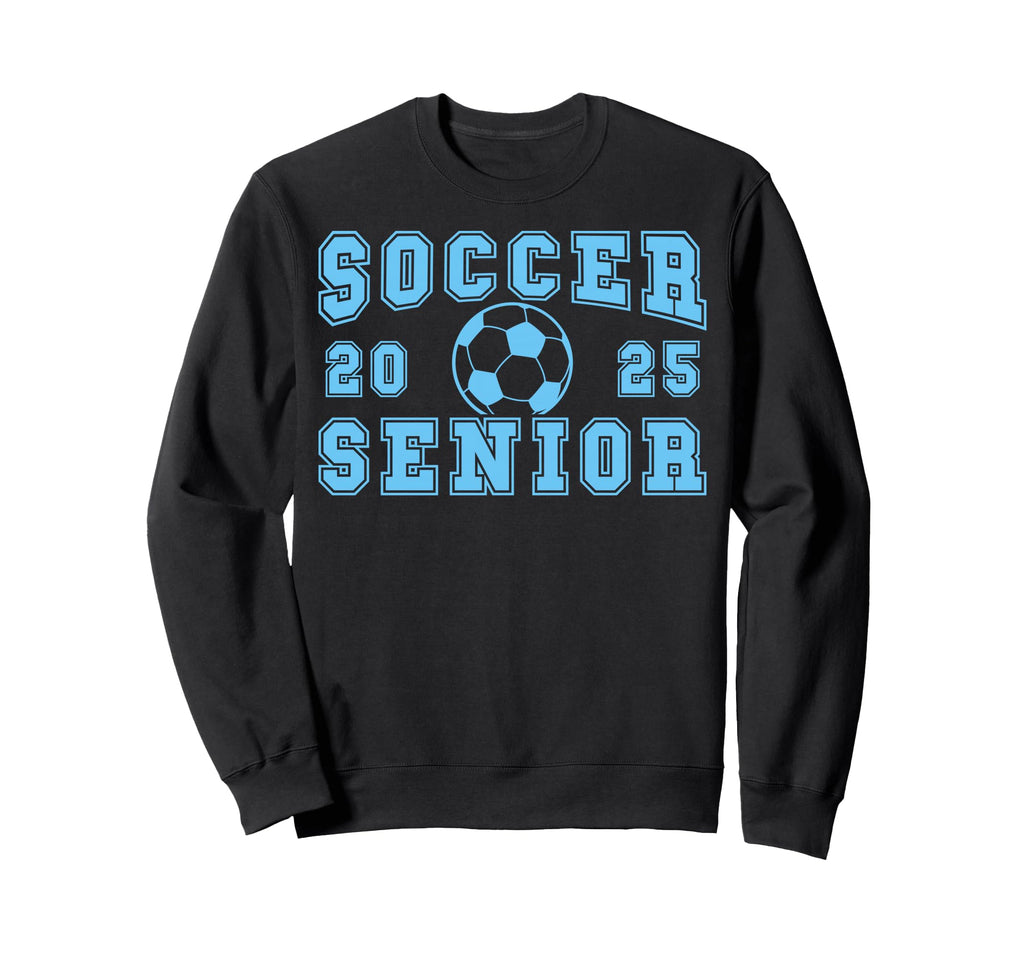 Soccer Senior Night Soccer Senior Sweatshirt - Streetwear Style Unisex - T-Shirt, Sweatshirt, Hoodie