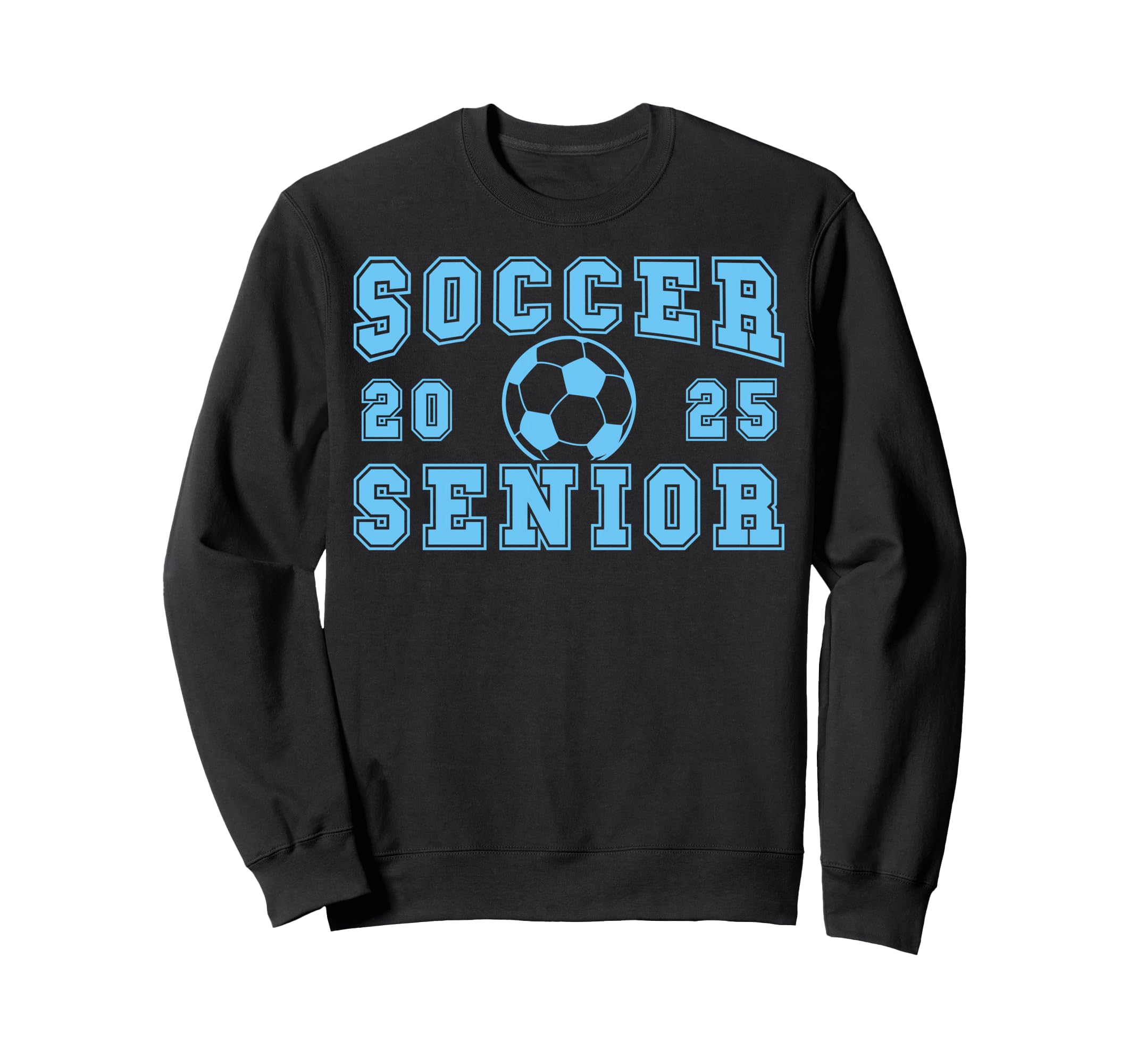 Soccer Senior Night Soccer Senior Sweatshirt - Streetwear Style Unisex - T-Shirt, Sweatshirt, Hoodie