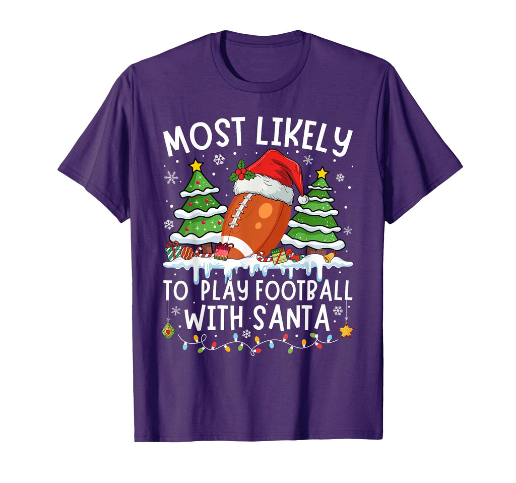 Most Likely To Play Football Santa T-Shirt - Graphic Print for Adults - T-Shirt, Sweatshirt, Hoodie