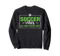 Soccer Vibes All Day Every Day Hoodie - Casual Everyday Wear for Adults - T-Shirt, Sweatshirt, Hoodie