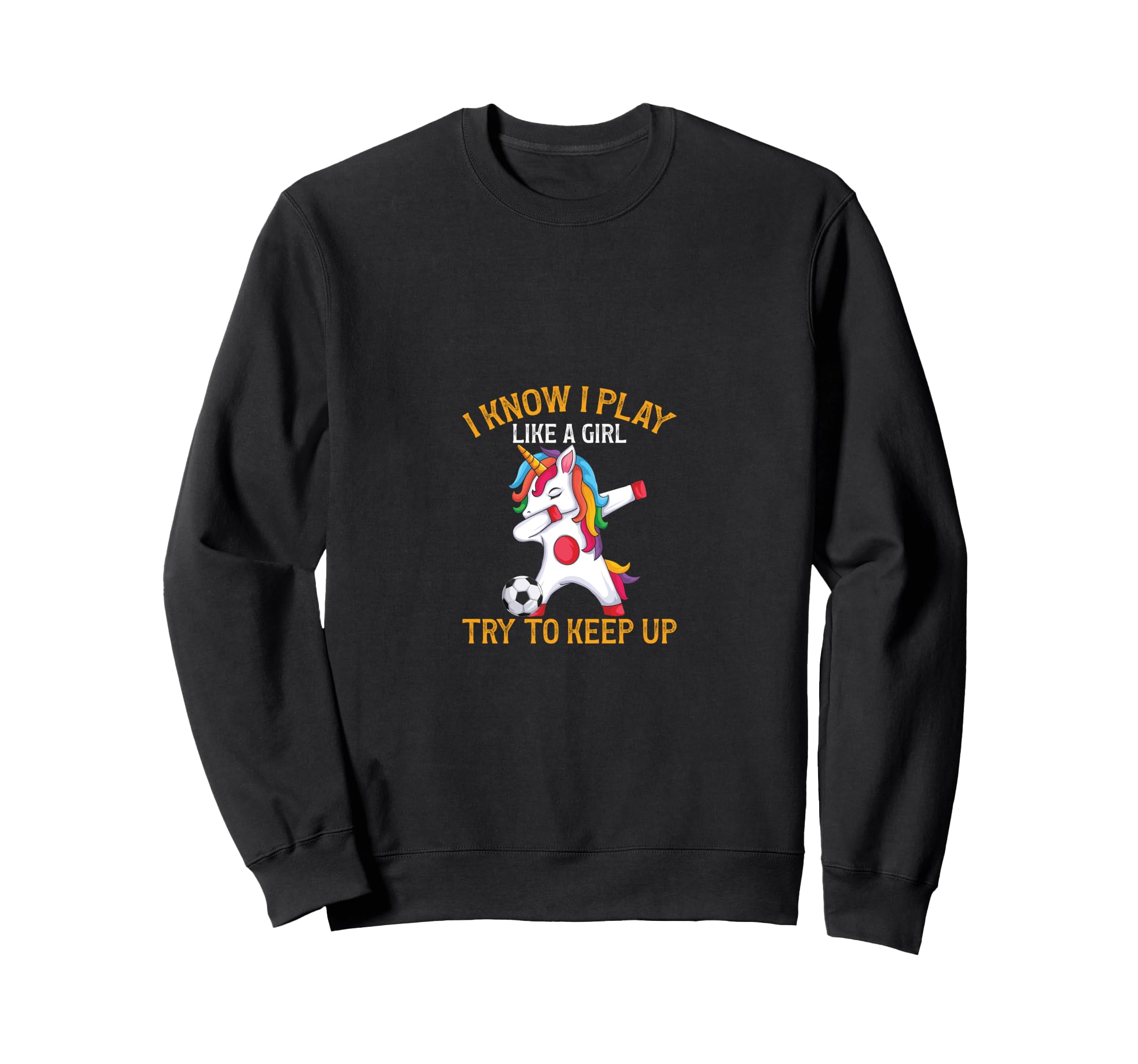 I Play Like Try To Keep Up Funny Sweatshirt - Custom Art Print Men Women - T-Shirt, Sweatshirt, Hoodie