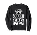 My Favorite Soccer Player Calls Me Sweatshirt - Custom Art Print Men Women - T-Shirt, Sweatshirt, Hoodie