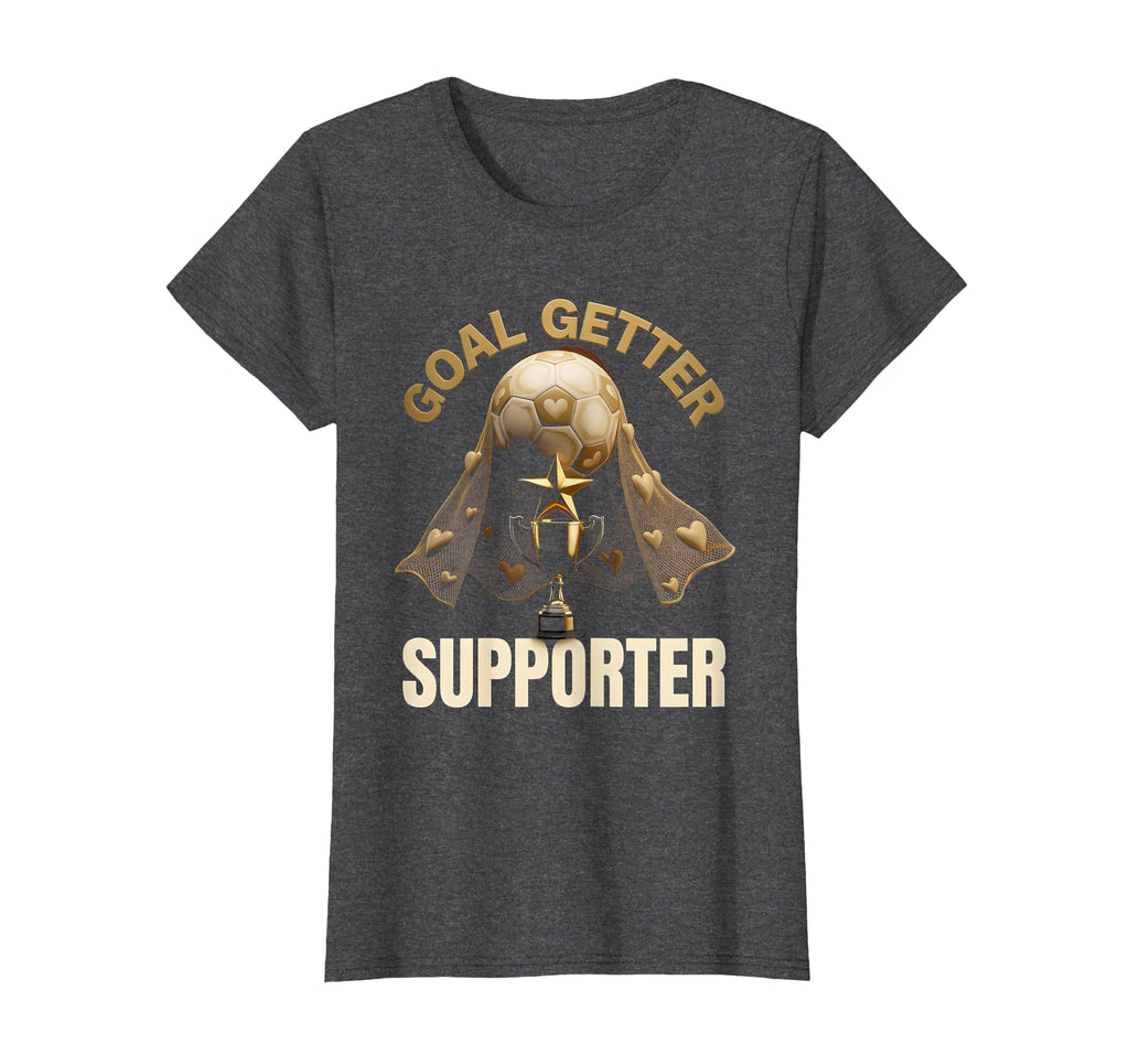 Goal Getter Supporter Soccer Mom T-Shirt - Minimalist Print Unisex - T-Shirt, Sweatshirt, Hoodie