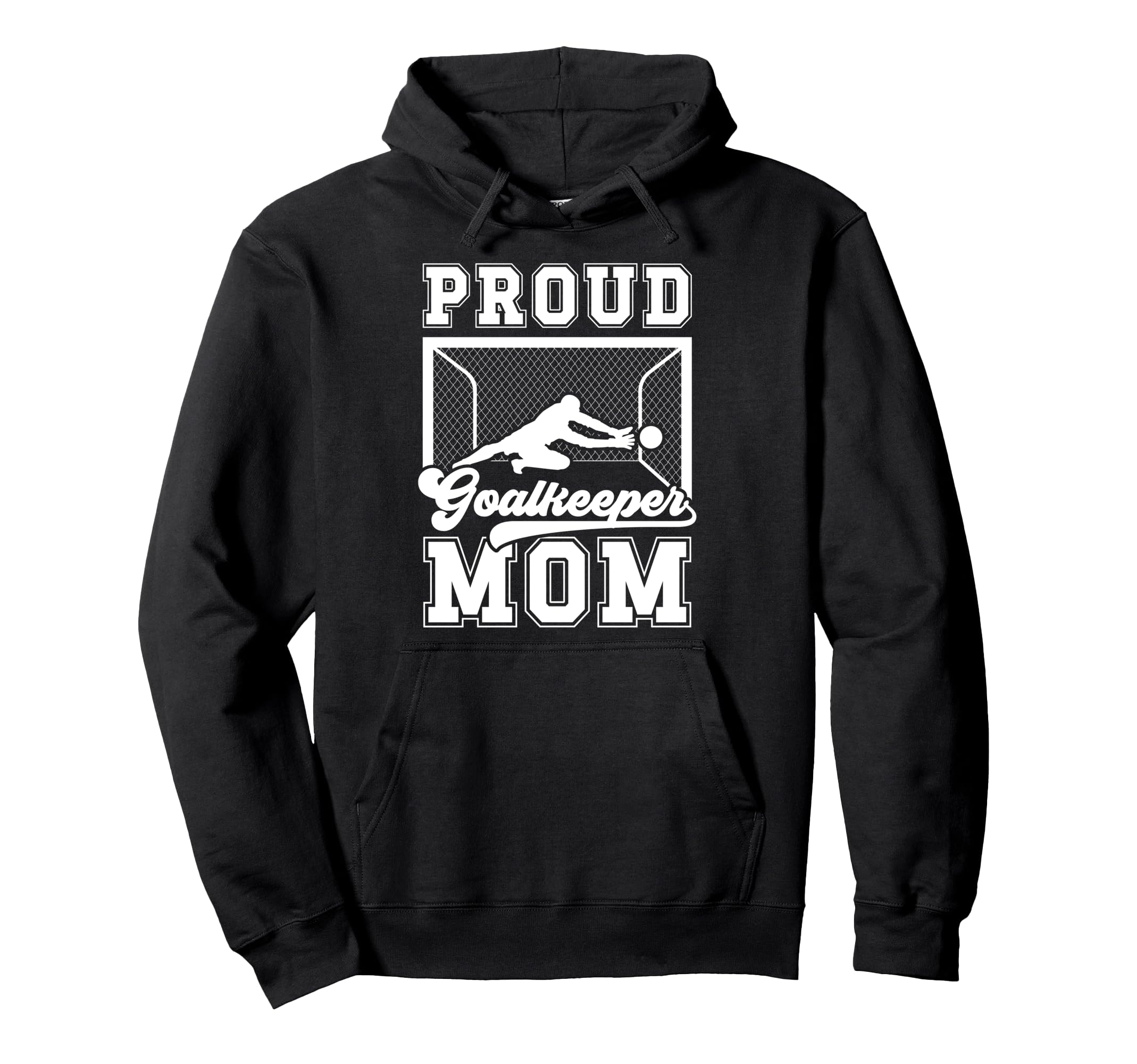 Proud Soccer Goalkeeper Mom Soccer Goalie Hoodie - Minimalist Print Unisex - T-Shirt, Sweatshirt, Hoodie