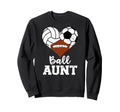 Ball Aunt Volleyball Soccer Football Sweatshirt - Novelty Apparel Unisex - T-Shirt, Sweatshirt, Hoodie