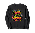 I Love 80S Hip Hop Old School Sweatshirt - Fun Novelty Design for Adults - T-Shirt, Sweatshirt, Hoodie