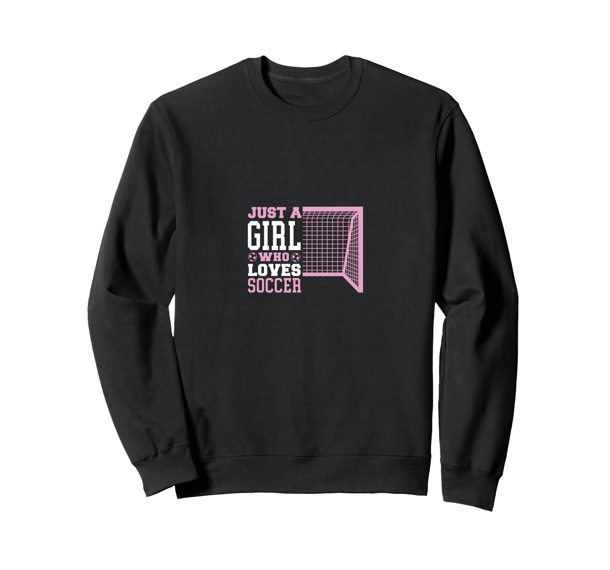 Just Who Loves Soccer Funny Sport Sweatshirt - Fun Novelty Design Men Women - T-Shirt, Sweatshirt, Hoodie
