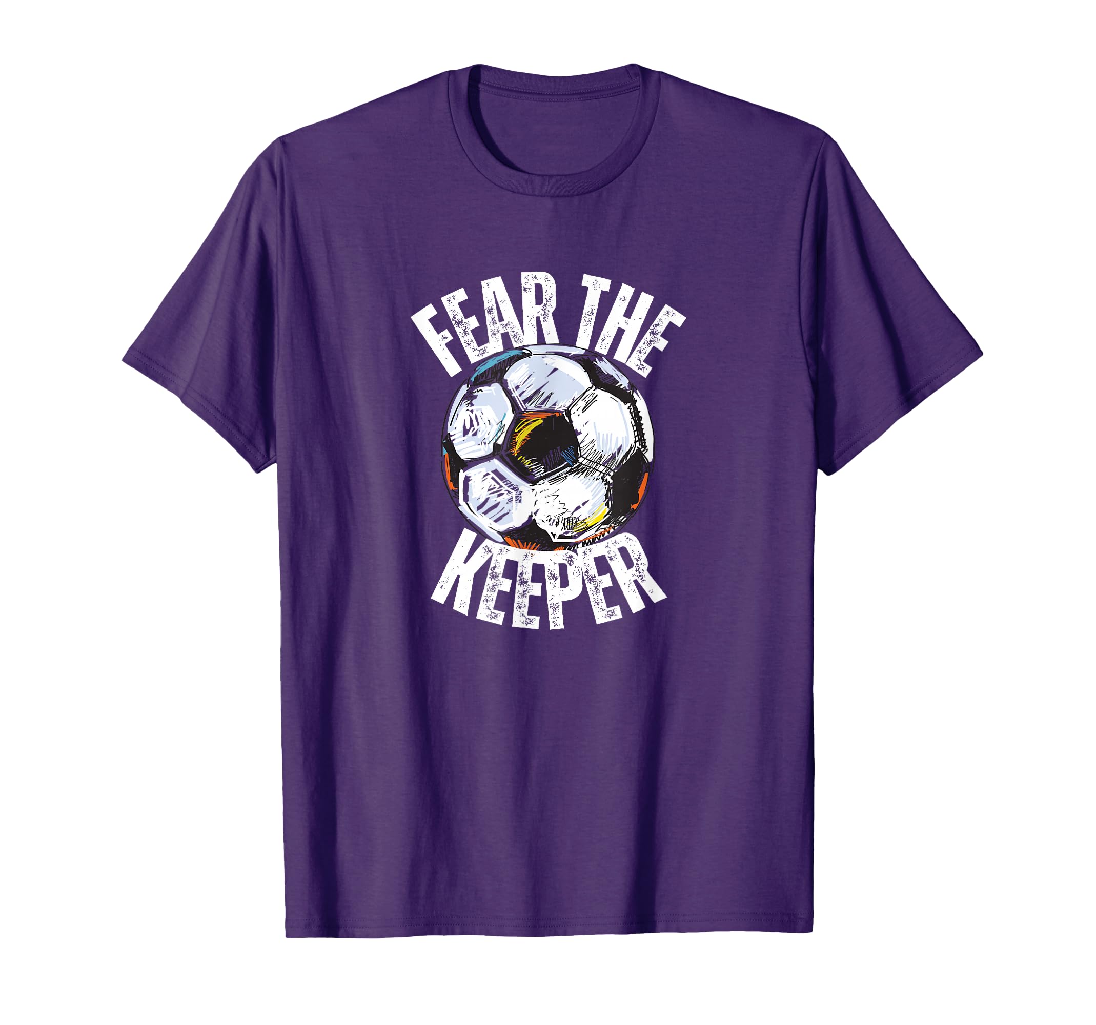 Fear Keeper Goalie Soccer Futbol T-Shirt - Custom Art Print Unisex - T-Shirt, Sweatshirt, Hoodie