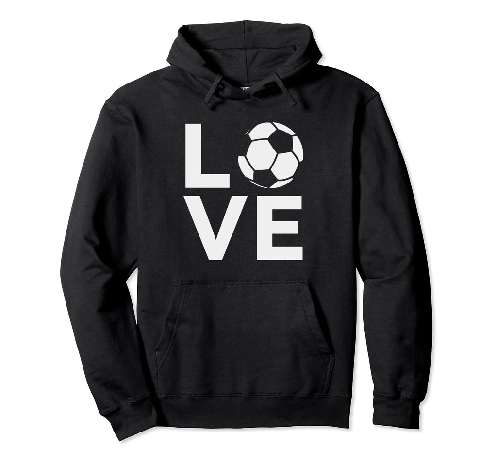 I Love Soccer Jersey Gift Soccer Fans Hoodie - Unique Graphic Men Women - T-Shirt, Sweatshirt, Hoodie