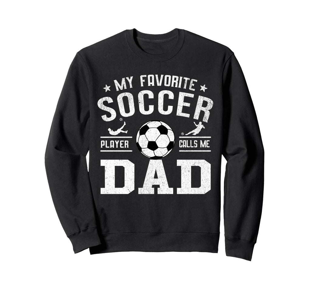 My Favorite Soccer Player Calls Sweatshirt - Minimalist Print for Adults - T-Shirt, Sweatshirt, Hoodie