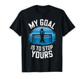 Water Polo Goalie My Goal Is To Stop T-Shirt - Minimalist Print Unisex - T-Shirt, Sweatshirt, Hoodie