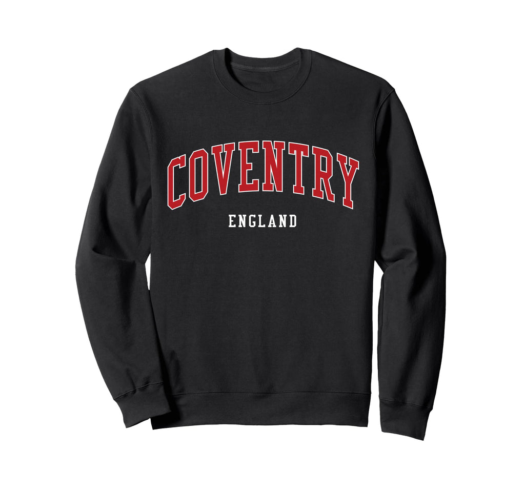 Coventry England College Sweatshirt - Aesthetic Graphic Men Women - T-Shirt, Sweatshirt, Hoodie