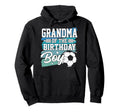Grandma Birthday Soccer Family Matching Hoodie - Minimalist Print Unisex - T-Shirt, Sweatshirt, Hoodie