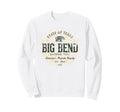 Big Bend National Park Sweatshirt - Graphic Print Men Women - T-Shirt, Sweatshirt, Hoodie