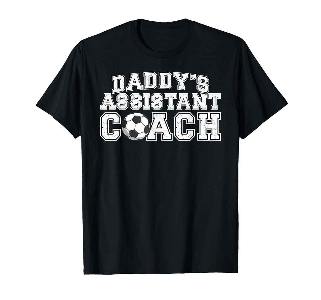 Daddys Assistant Coach Soccer Assistant T-Shirt - Trendy Graphic Men Women - T-Shirt, Sweatshirt, Hoodie