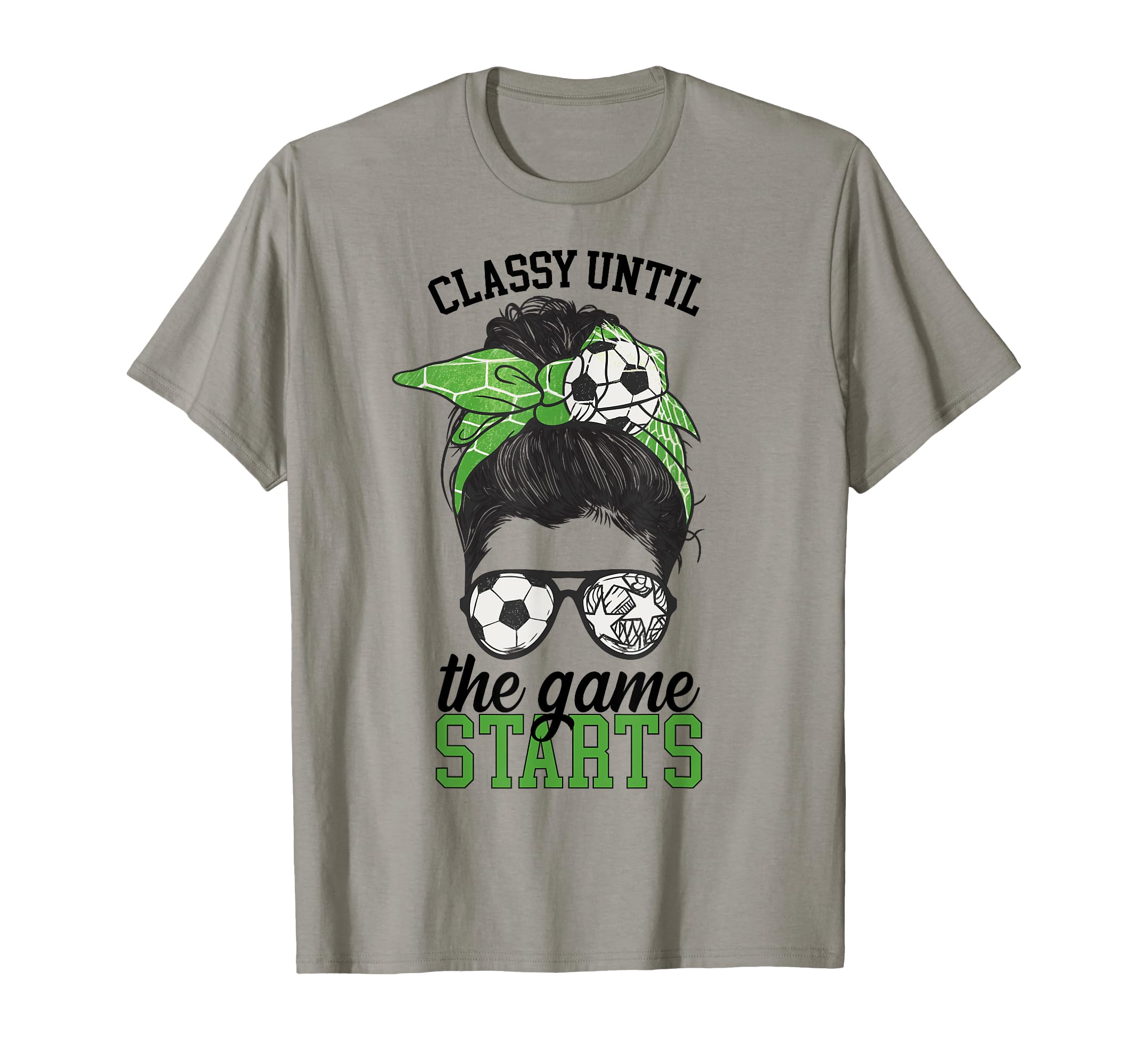 Classy Until Game Starts Game Day T-Shirt - Casual Everyday Wear Unisex - T-Shirt, Sweatshirt, Hoodie