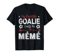My Favorite Goalie Calls Me M M French T-Shirt - Unique Graphic for Adults - T-Shirt, Sweatshirt, Hoodie