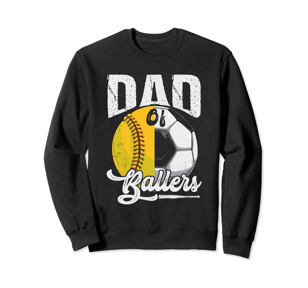 Dad Ballers Father Son Softball Sweatshirt - Streetwear Style Men Women - T-Shirt, Sweatshirt, Hoodie