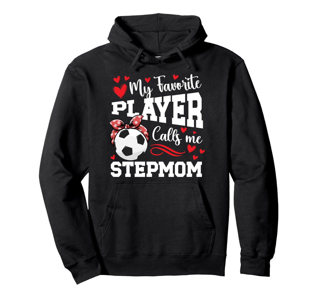 Proud Soccer Stepmom Soccer Player Hoodie - Aesthetic Graphic for Adults - T-Shirt, Sweatshirt, Hoodie