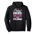 Raising Ballers And Ballerinas Hoodie - Casual Everyday Wear Men Women - T-Shirt, Sweatshirt, Hoodie