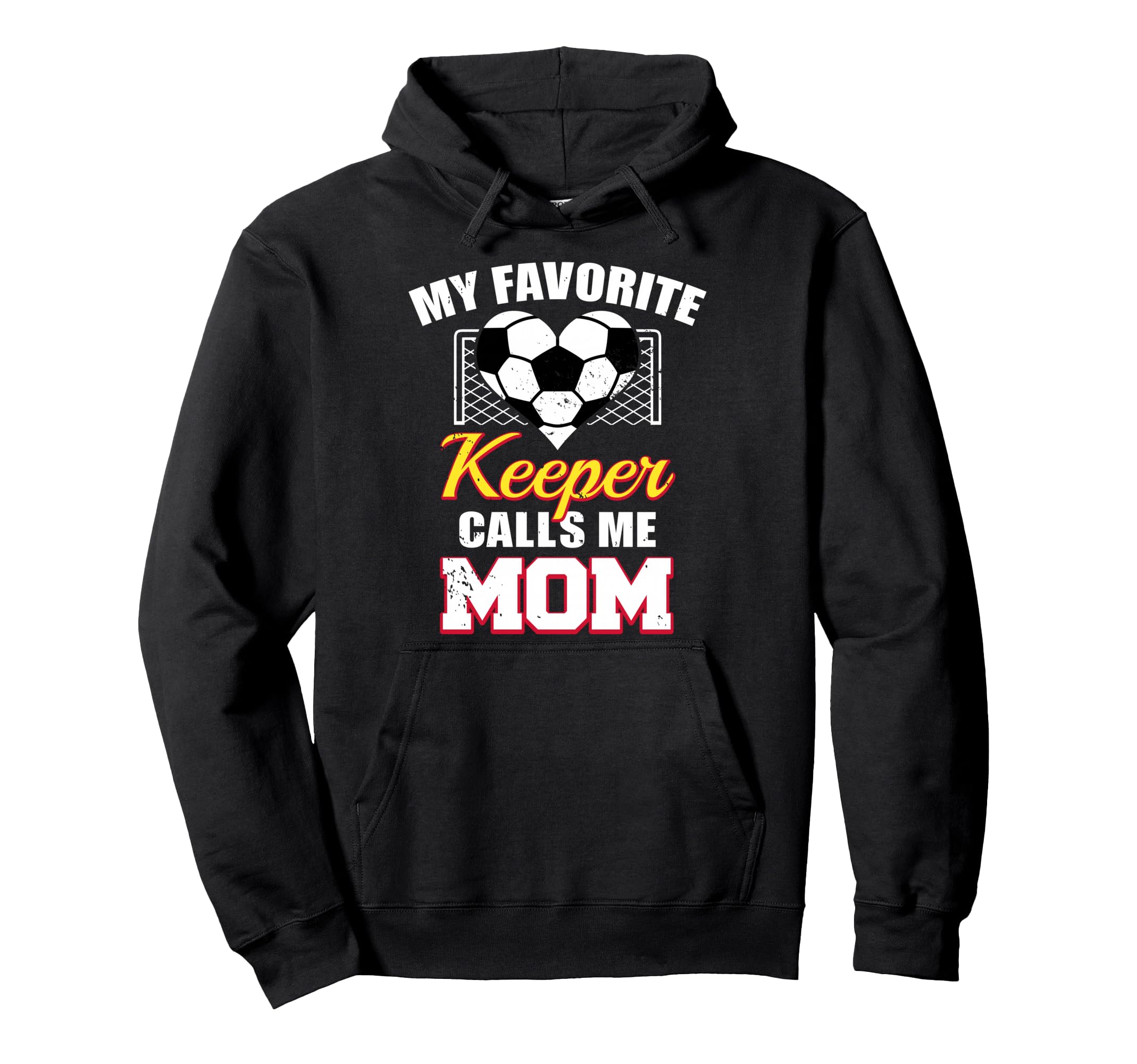 My Favorite Keeper Calls Me Mom Hoodie - Fun Novelty Design Men Women - T-Shirt, Sweatshirt, Hoodie