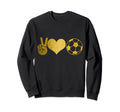 Soccer Peace Love Soccer Player Sweatshirt - Novelty Apparel for Adults - T-Shirt, Sweatshirt, Hoodie