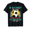 Soccer Funny Goal Goalkeeper T-Shirt - Fun Novelty Design for Adults - T-Shirt, Sweatshirt, Hoodie