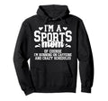 Im Sports Mom Sports Mother Sports Hoodie - Minimalist Print for Adults - T-Shirt, Sweatshirt, Hoodie