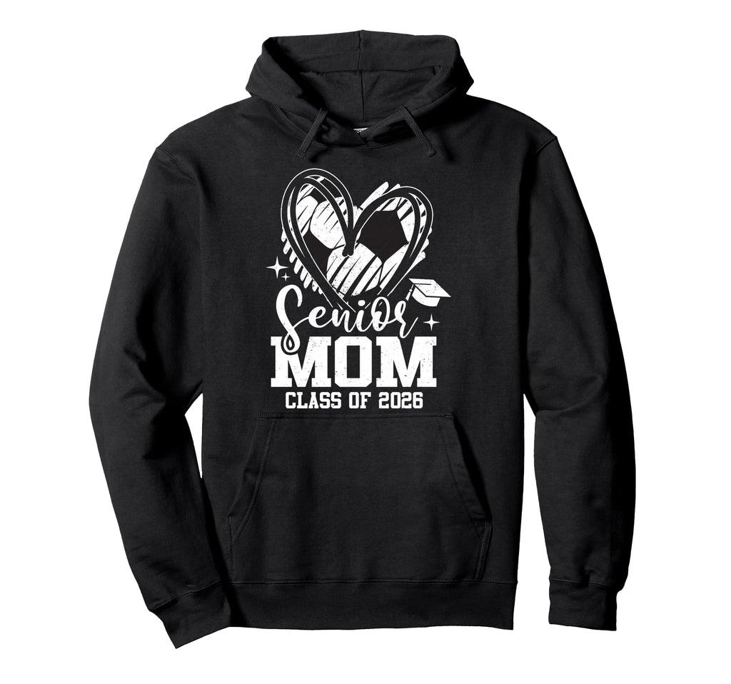 Senior Mom Class 2026 Soccer Hoodie - Aesthetic Graphic for Adults - T-Shirt, Sweatshirt, Hoodie