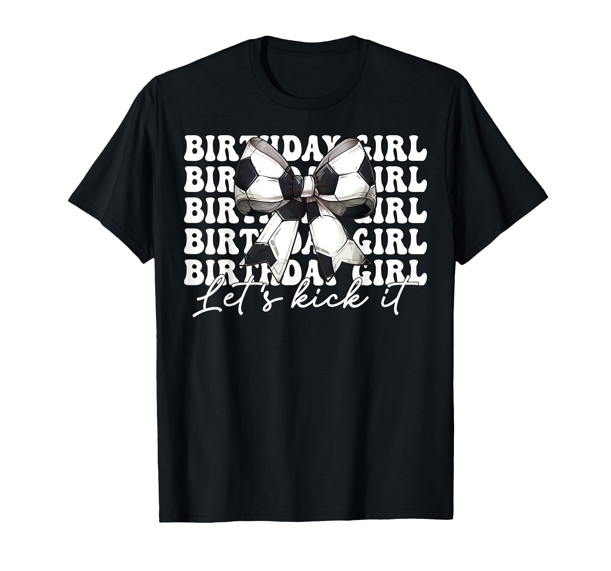 Birthday Lets Kick It Soccer Mom Mama T-Shirt - Aesthetic Graphic Unisex - T-Shirt, Sweatshirt, Hoodie