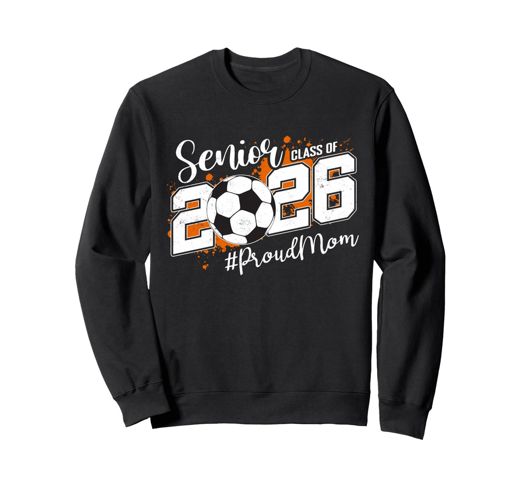 Senior Mom Class 2026 Soccer Ball Sweatshirt - Minimalist Print Unisex - T-Shirt, Sweatshirt, Hoodie
