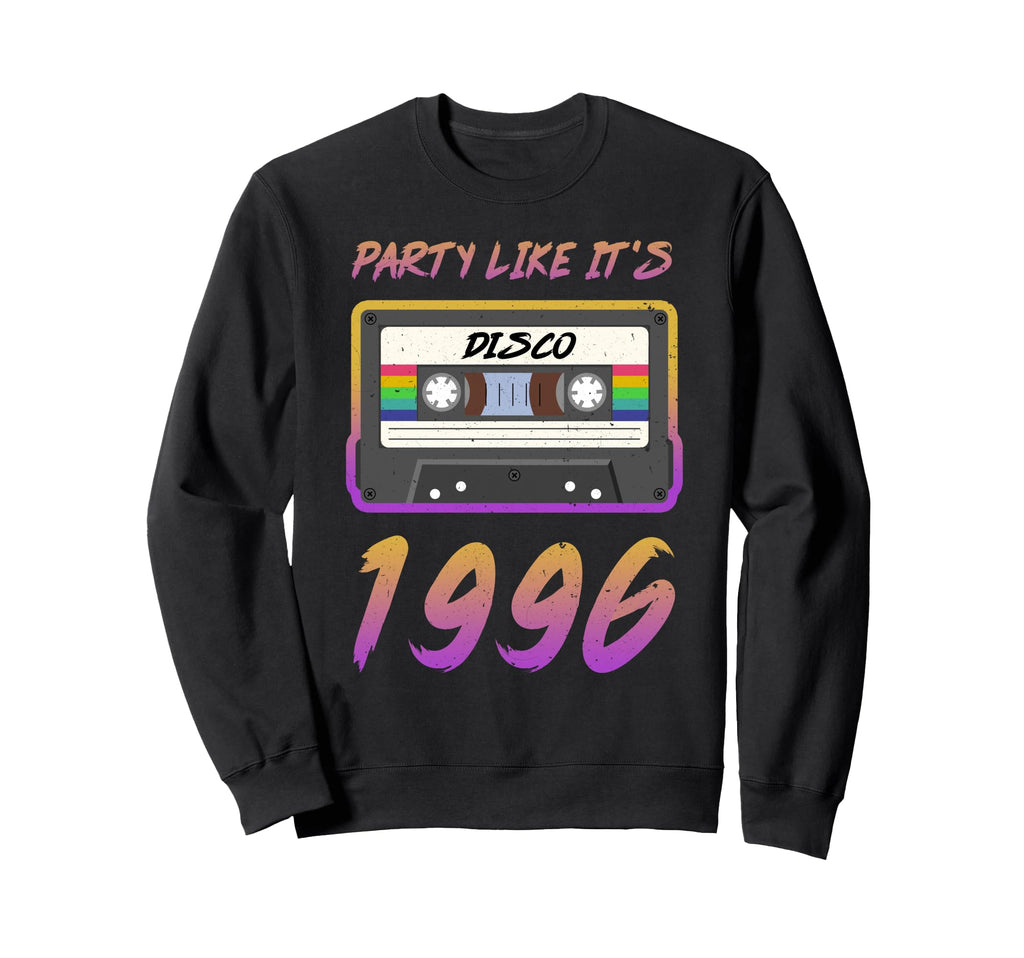 Party Like Its 1996 Disco Cassette Sweatshirt - Graphic Print Men Women - T-Shirt, Sweatshirt, Hoodie