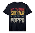 Mens My Favorite Soccer Player Calls Me T-Shirt - Trendy Graphic Unisex - T-Shirt, Sweatshirt, Hoodie
