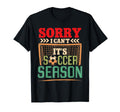 Funny Soccer Lover Sorry I Cant Its T-Shirt - Graphic Print for Adults - T-Shirt, Sweatshirt, Hoodie