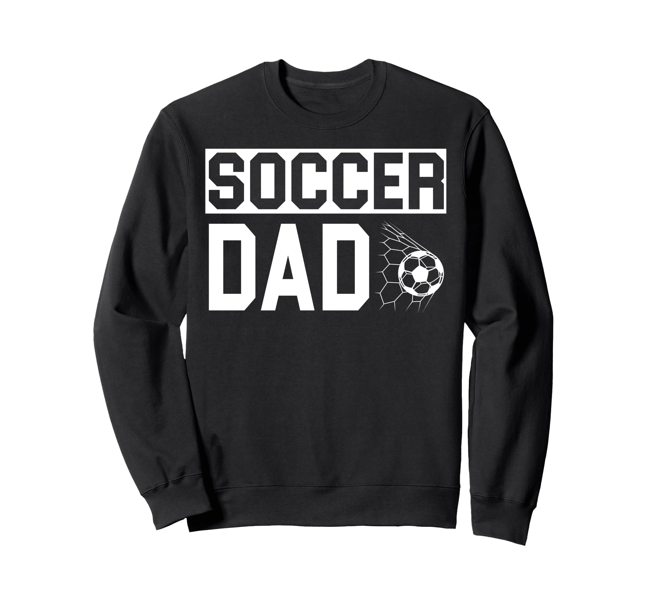 Soccer Dad Sweatshirt - Fun Novelty Design Men Women - T-Shirt, Sweatshirt, Hoodie