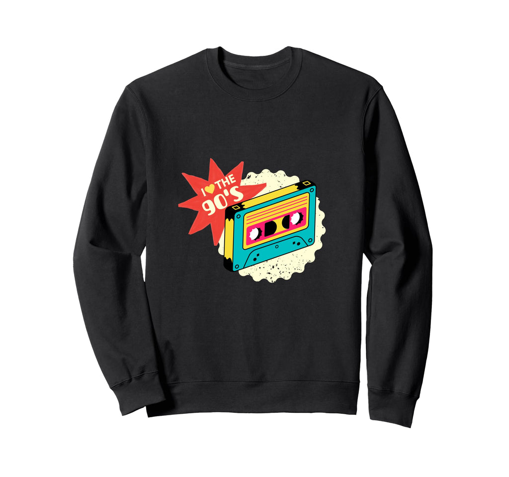 I Love 90S Funny Cassette Tape Sweatshirt - Casual Everyday Wear Unisex - T-Shirt, Sweatshirt, Hoodie