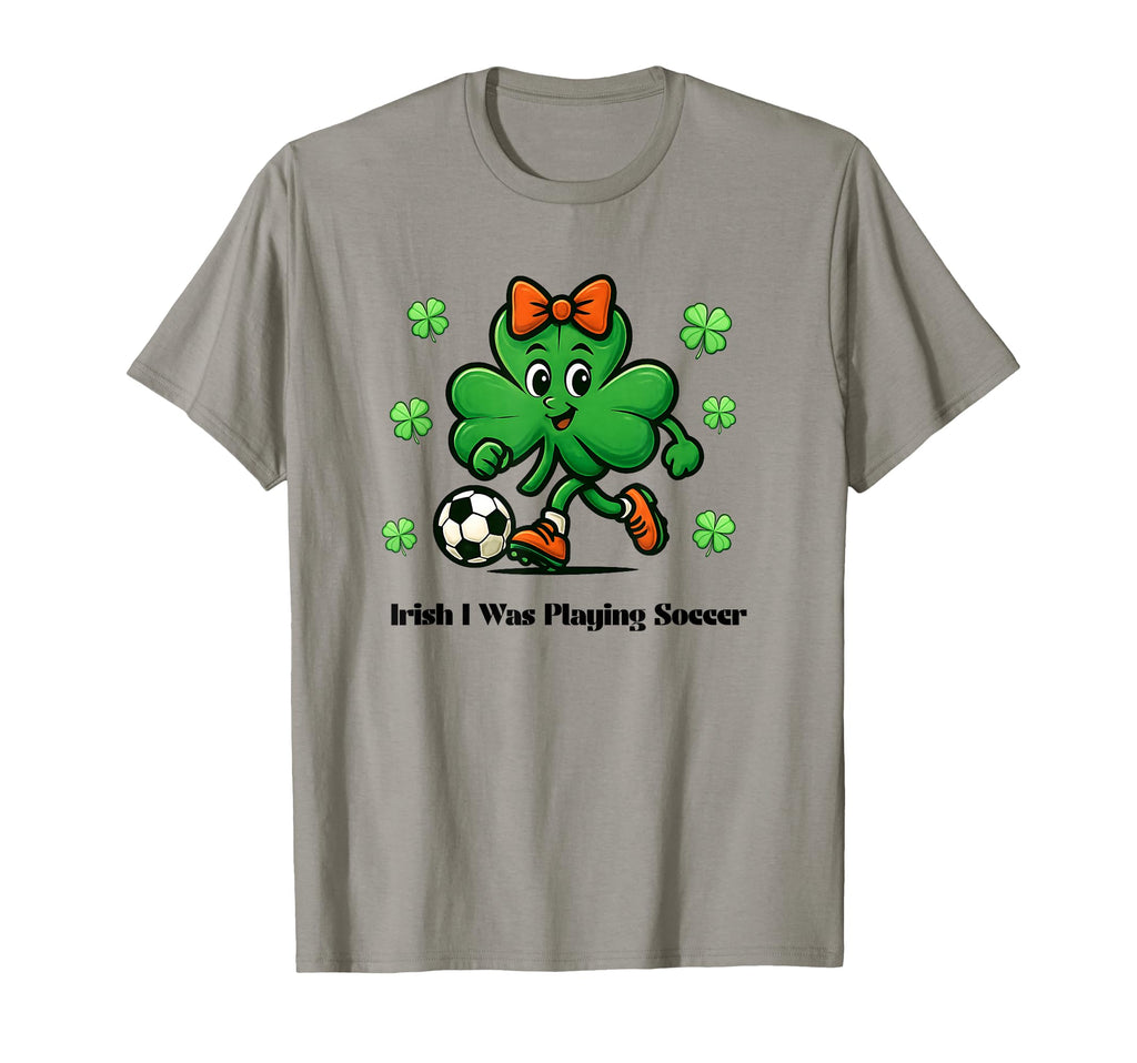 Irish I Was Playing Soccer St Patricks Day T-Shirt - Graphic Print Unisex - T-Shirt, Sweatshirt, Hoodie