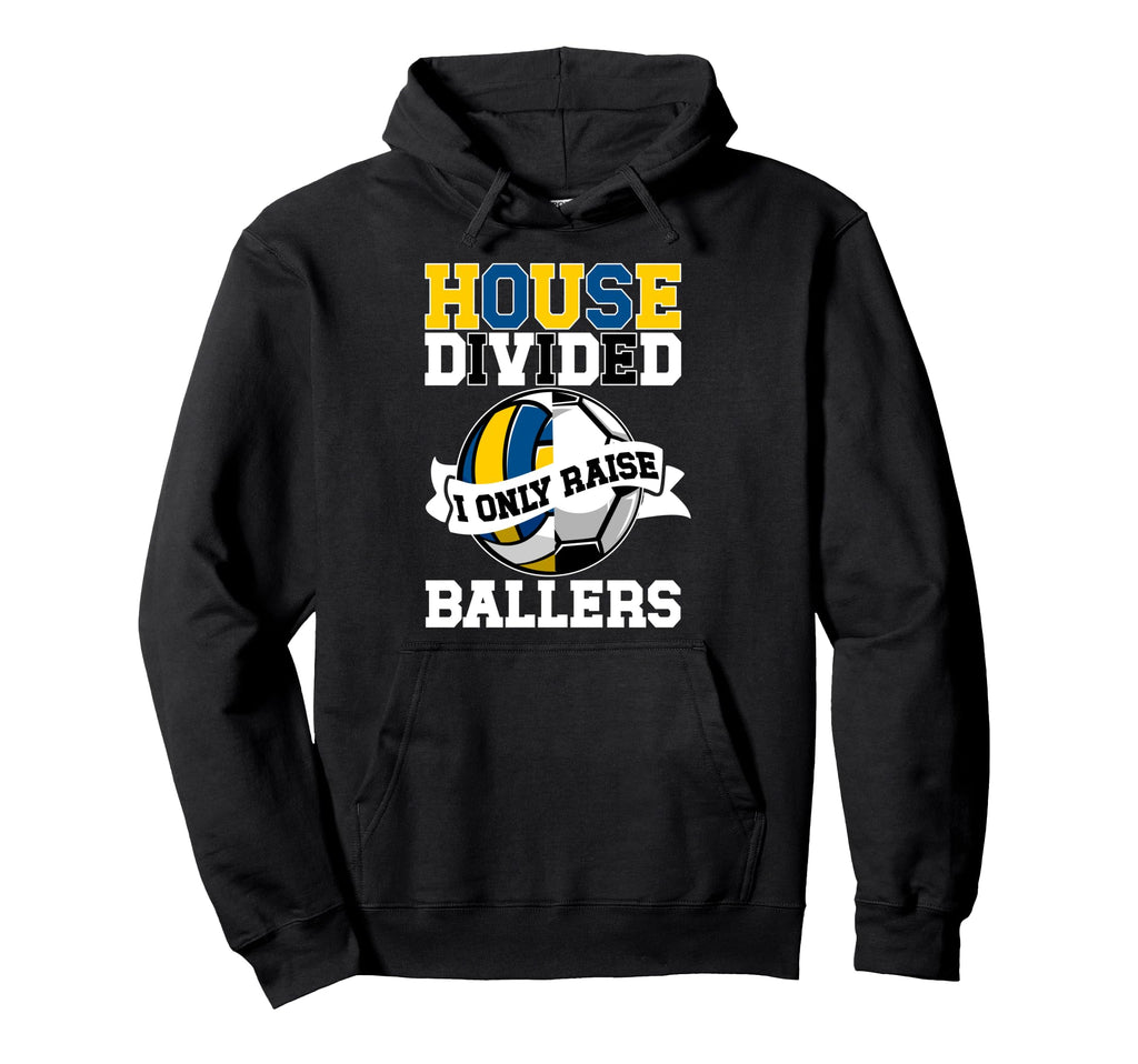 House Divided I Only Raise Ballers Hoodie - Unique Graphic Unisex - T-Shirt, Sweatshirt, Hoodie