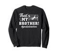 My Brother Soccer Goalie Brother Sweatshirt - Streetwear Style for Adults - T-Shirt, Sweatshirt, Hoodie