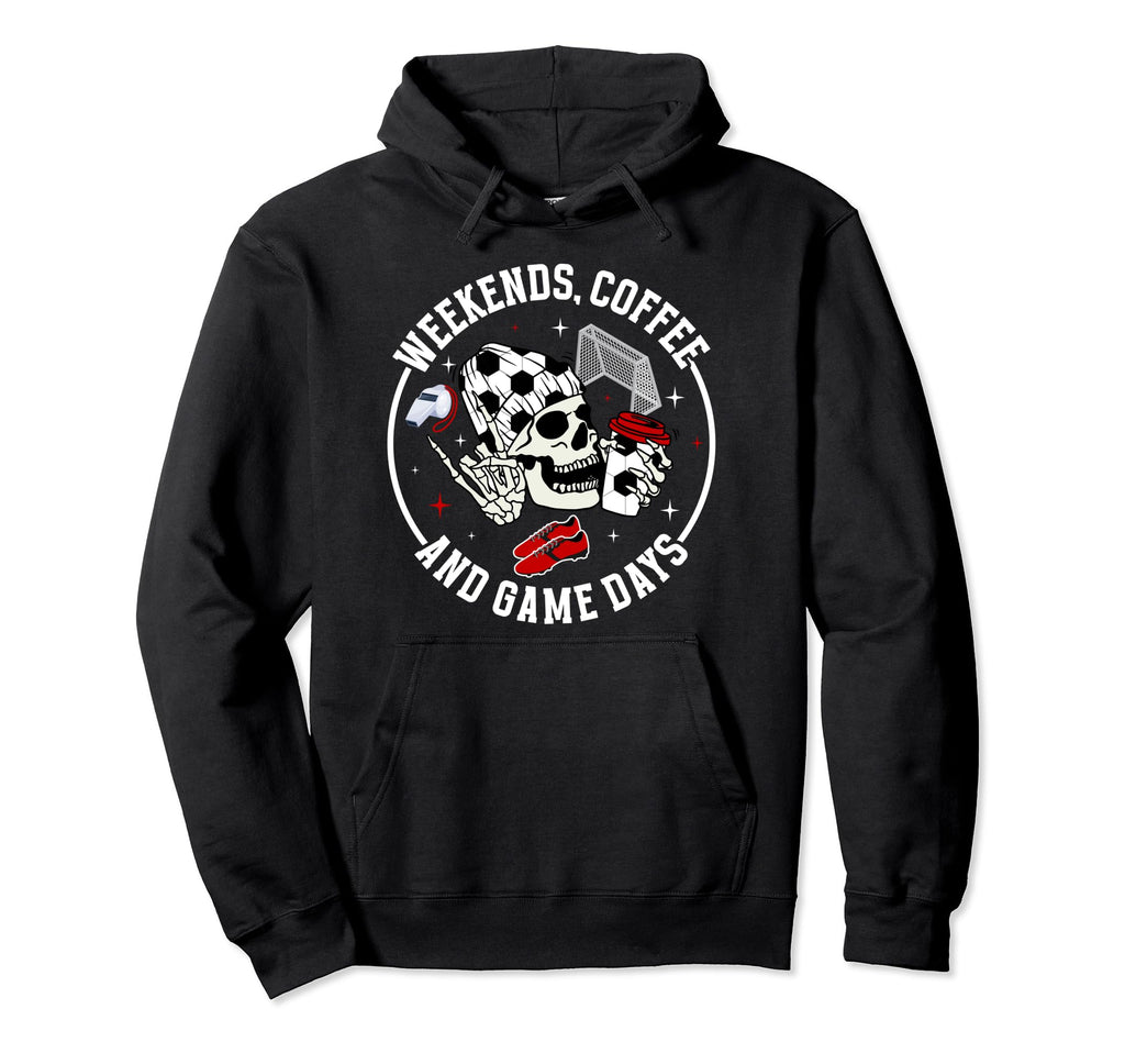 Weekends Coffee Soccer Mom Soccer Hoodie - Casual Everyday Wear for Adults - T-Shirt, Sweatshirt, Hoodie