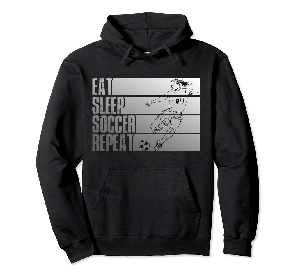 Eat Sleep Soccer Repeat Funny Hoodie - Aesthetic Graphic for Adults - T-Shirt, Sweatshirt, Hoodie