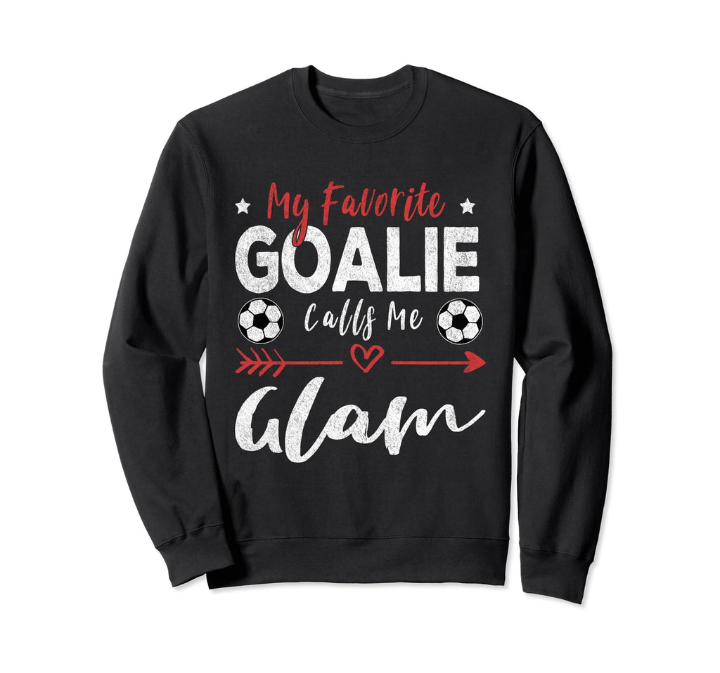 Funny Soccer Goalie Goalkeeper Hoodie - Casual Everyday Wear for Adults - T-Shirt, Sweatshirt, Hoodie